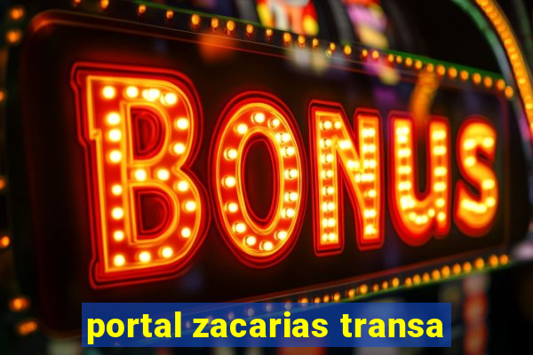 portal zacarias transa